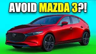 8 Problems With Mazda 3 You MUST Know!
