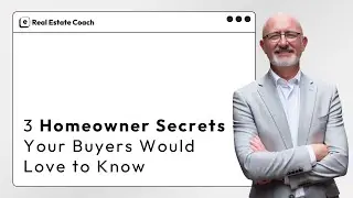3 Homeowner Secrets Your Buyers Would Love to Know