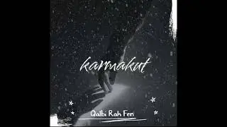 Qalbi Rah Feen | KARMAKUT 2026