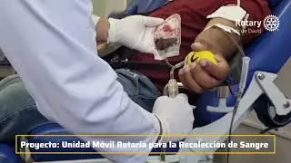 Saving Lives on Wheels &ndash; Rotary&rsquo;s Mobile Blood Collection Unit in Panama