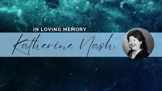 Katherine Nash Memorial Service 10/28/23