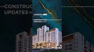 Brick by brick, LEVANTO takes shape &mdash; here&rsquo;s your September 2025 construction Update 🚧