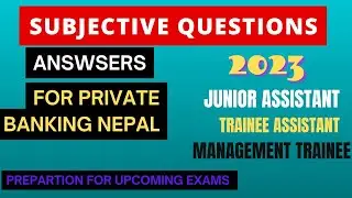 SUBJECTIVE QUESTIONS ANSWERS FOR PRIVATE BANK NEPAL | Subjective questions for private banking Nepal