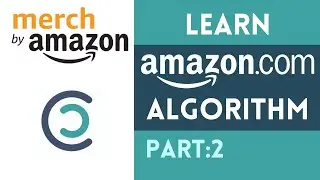 Learn Amazon Algorithm and Indexing Part 2 - Merch by Amazon Tutorial 2022