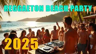 Latin EDM Beach Crowd Mix 2025 🎉 Summer Reggaeton Hits