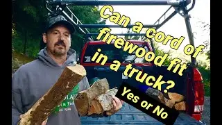 Can you fit a cord of firewood in a truck?  Yes or No