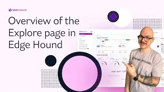 Edge Hound &ndash; Navigating The Explore Page