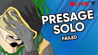 Presage Solo 🥴🥴🥴 (FAILED) | Destiny 2
