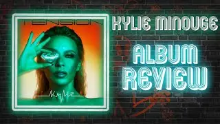 Synth Pop Album Review | Kylie Minogue - Tension (Deluxe) | A Critical Breakdown