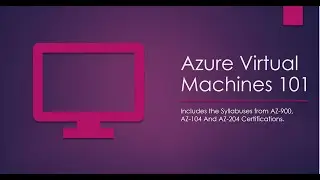 Azure Virtual Machines 101
