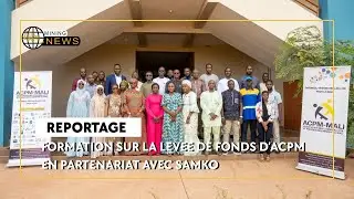 MALI MINING NEWS : FORMATION SUR LA LEVEE DE FONDS D'ACPM EN PARTENARIAT AVEC SAMKO