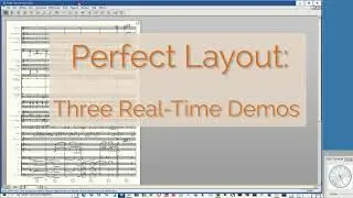 Perfect Layout for Finale&reg;: Three Real-Time Demos