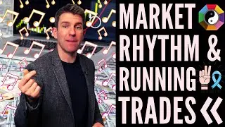 Finding Rhythm of the Markets and Running Trades 💥💸