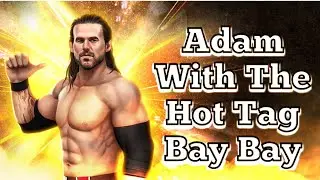 Adam with the Hot Tag-WWE Champions