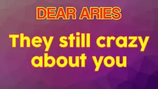 ARIES They still crazy about you, July 2021 Tarot Love Reading