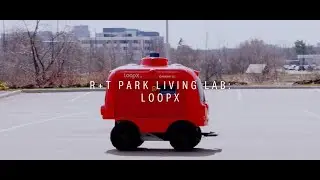 Learn More about LoopX │ R+T Park Living Labs