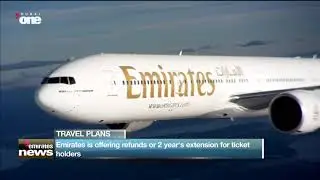 News Reports:  Emirates is offering refunds or 2 Years extension for ticket holders