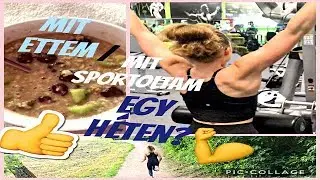 Mit ettem és mit sportoltam egy héten? | Szakács Lilla