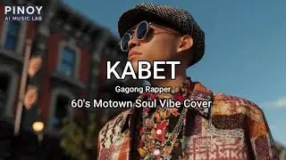 Kabet &ndash; Motown Soulful Vibe Cover | Gagong Rapper