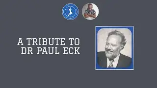 A Tribute To Dr Paul Eck