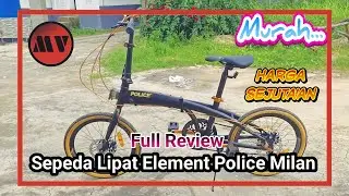 REVIEW SELI POLICE MILAN BY ELEMENT 20 INCH | SEPEDA LIPAT MURAH TAPI KEREN ABIS