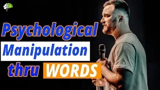 🤐 Psychological Manipulation through Words - How to manipulate people | Practical Psychology.