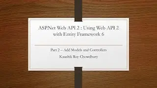 Part 2 ASP.Net Web API 2 Project - Add Models and Controllers Using Single Page Application