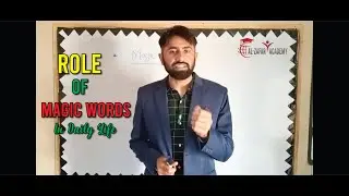 Magic words|Impact of Magic Words on Personality and Public Relationship/ Al Zafar Academy.
