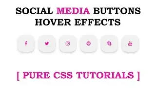 Social Media Buttons Hover Effects Using HTML & CSS | 2020