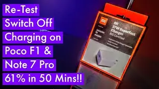 Xiaomi 27W Charger 2nd Test - Switch Off Charging on Poco F1 & Redmi Note 7 Pro