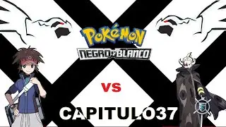 pelea contra ghechis (pkm negro 2 random) cap 37