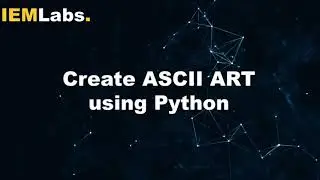 Image to ASCII Art | Python | Tutorial | IEMLabs