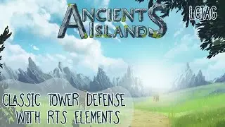 Classic Tower Defense and RTS?? | Ancient Islands - Let's Give it A GO