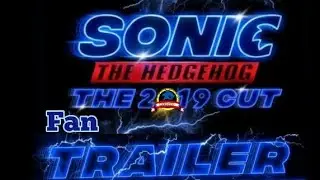 SONIC 2019 CUT (fan) TRAILER 
