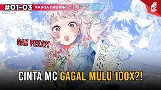 Cinta MC sudah Gagal 100X Tapi ...?! | Eps. 01-03 | Manga Dub Indonesia
