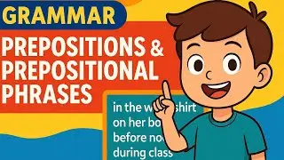 Grammar Lesson: Prepositions & Prepositional Phrases 📝 | myView Book 5