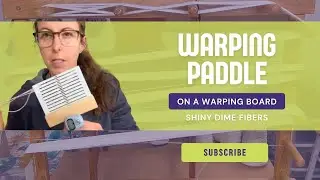 Using a Warping Paddle on a Warping Board