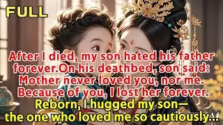 After I died, son hated his father forever.On his deathbed, son said: Mother never loved you, nor me