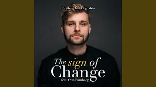The Sign Of Change (feat. Otto Palmborg)