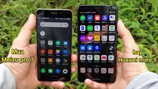 So tốc độ của Huawei Mate 9 với Meizu pro 7 c&ugrave;ng gi&aacute; chọn m&aacute;y n&agrave;o? | H&oacute;ng hớt c&ocirc;ng nghệ