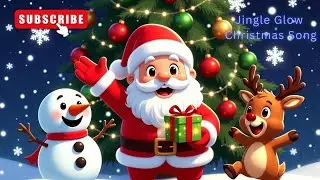 Jingle Glow Christmas Song 🎄  Fun 3D Cartoon Christmas Music for Kids  Holiday Songs
