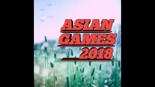 ASIAN GAMES 2018 || All Important Questions On Asian Games 2018 || Gk Quiz On Asian Games 2018