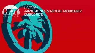 Jamie Jones & Nicole Moudaber - Bubble Ride