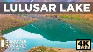 Lulusar Lake 4K HD | Beautiful Lakes of Pakistan | Discover Pakistan TV