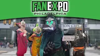 Philadelphia's Newest Comic Book And Movie Convention!! | Fan Expo Philly