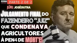 🟥J&uacute;ri🏛️PARTE 2🟥Tribunal Paralelo: Fazendeiro 