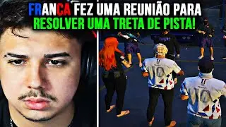 FRANÇA FEZ UMA REUNIÃO PARA RESOLVER UMA TRETA DE PISTA COM OS ROXOS!!!