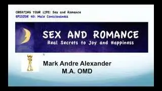 Sex and Romance, Ep. 40: Male Consciousness