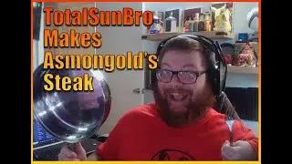 TotalSunBros $2.80 Steak Recipe credit: Asmongold