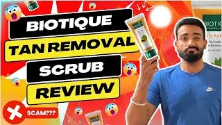 DON'T BUY!! Biotique Tan Removal Scrub Review!! Biotique Bio Papaya Revitalizing Tan Removal Scrub